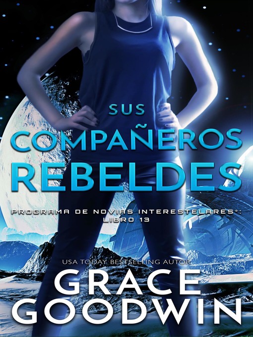 Title details for Sus compañeros rebeldes by Grace Goodwin - Available